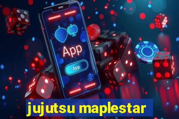 jujutsu maplestar